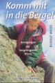 Komm mit in die Berge!