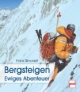 Bergsteigen - Ewiges Abenteuer