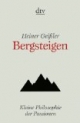 Bergsteigen: Kleine Philosophie der Passionen