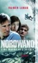 Nordwand: Eine wahre Geschichte