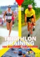 Triathlon-Training. Vom Jedermann zum Ironman
