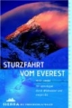 Sturzfahrt vom Everest. Mit dem Kajak durch Wildwasser und ewiges Eis