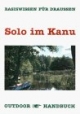 Solo im Kanu. OutdoorHandbuch
