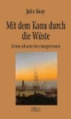 Mit dem Kanu durch die Wüste: Sieben seltsame Forschungsreisende