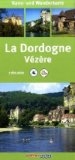 La Dordogne 1:60 000. Kanu- und Wanderkarte: Vèzère