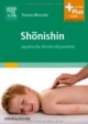 Shônishin: Japanische Kinderakupunktur - mit Zugang zum Elsevier-Portal