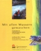 Mit allen Wassern gewaschen: Praxishandbuch für erlebnispädagogisches Handeln im und am Wasser