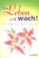 Am Leben und wach!