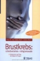 Brustkrebs: schnell verstehen - richtig behandeln
