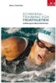 Schwimmtraining für Triathleten und Langstreckenschwimmer