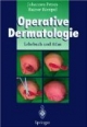 Operative Dermatologie. Lehrbuch und Atlas