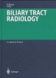 Biliary Tract Radiology. With contributions by numerous experts (Medical Radiology)