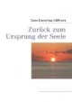 Zurück zum Ursprung der Seele
