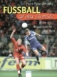 Fußball ist das Größte