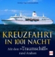 Kreuzfahrt in 1001 Nacht: Mit dem Traumschiff rund Arabien