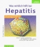 Was wirklich hilft bei Hepatitis