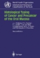 Histological Typing of Cancer and Precancer of the Oral Mucosa. In Collaboration with L.H.Sobin and Pathologists in 9 Countries