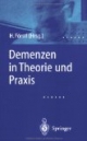 Demenzen in Theorie und Praxis