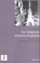 Der Verlauf der Alzheimer Krankheit