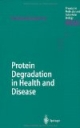 Protein Degradation in Health and Disease (Progress in Molecular and Subcellular Biology Vol. 29)