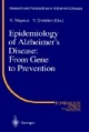 Epidemiology of Alzheimer's Disease: From Gene to Prevention (Research and Perspectives in Alzheimer's Disease)