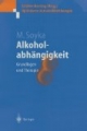 Alkoholabhängigkeit. Grundlagen und Therapie (Optimierte Arzneimitteltherapie)