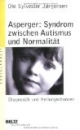 Asperger, Syndrom zwischen Autismus und Normalität