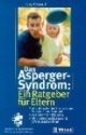 Das Asperger-Syndrom, Ein Ratgeber für Eltern