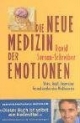 Die neue Medizin der Emotionen