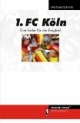 1. FC Köln: Eine Liebe für die Ewigkeit
