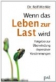 Wenn das Leben zur Last wird