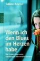 Wenn ich den Blues im Herzen habe