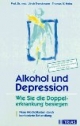 Alkohol und Depression: Wie Sie die Doppelerkrankung besiegen