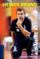 Heiner Brand - Auf meine Art