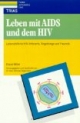 Leben mit AIDS und dem HIV