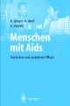 Menschen mit Aids. Stationäre und ambulante Pflege