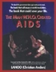 The Man W.H.O. Created AIDS.