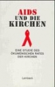 AIDS und die Kirchen. Eine Studie des Ökumenischen Rates der Kirchen