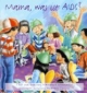 Mama, was ist AIDS?
