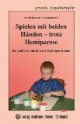 Spielen mit beiden Händen - trotz Hemiparese
