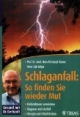 Schlaganfall: So finden Sie wieder Mut