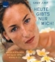 Heute gibt's nur mich! Natürlich schön mit Aloe Vera, Kakao & Co.