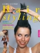 Hairstyling: Schnitt, Coloration, Farbsträhnen, Styling zum selbermachen
