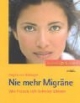 Nie mehr Migräne
