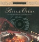 Pasta e Opera: Klassische italienische Rezepte - große italienische Arien