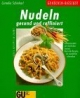 Nudeln gesund und raffiniert