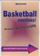 Basketball emotional. Mit mentaler Spielstärke zum Erfolg