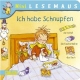Ich habe Schnupfen