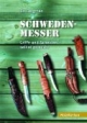 Schweden-Messer: Griffe und Scheiden selbst gemacht