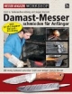 Damast-Messer schmieden für Anfänger: Vom rohen Stahl zum fertigen Damast-Messer